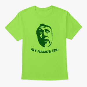 tshirt with Jeb Gardener's face